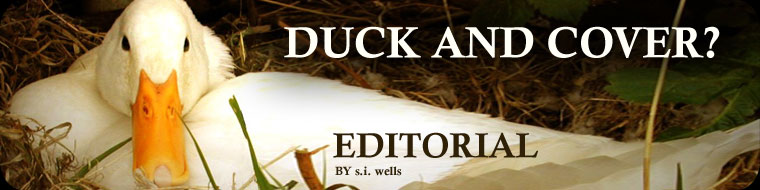 Duck and Cover?