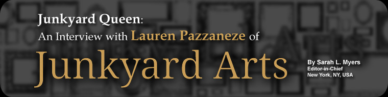 Interview with Lauren Pazzanese of Junkyard Arts