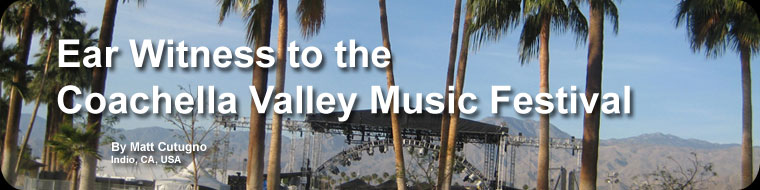Ear Witness to the Coachella Valley Music Festival