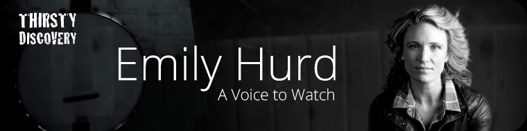 Emily Hurd - A Voice ot Watch