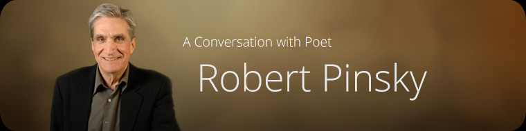 A Conversation with Poet Robert Pinsky