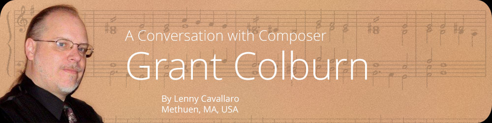 A Conversation with Composer Grant Colburn