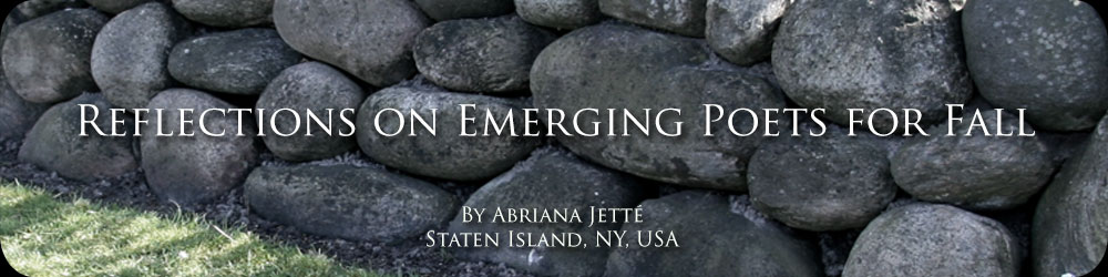 Reflections on Emerging Poets for Fall